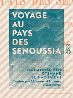 Voyage au pays des Senoussia - À travers la Tripolitaine et les pays touareg