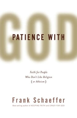 Patience with God - Faith for People Who Don't Like Religion (or Atheism)