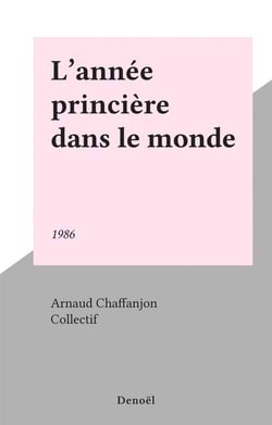 L'année princière dans le monde - 1986