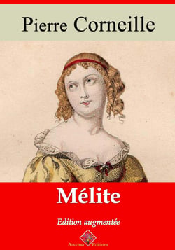 Mélite – suivi d'annexes - Nouvelle édition 2019