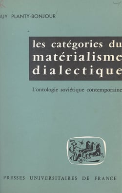Les catégories du matérialisme dialectique - L'ontologie soviétique contemporaine