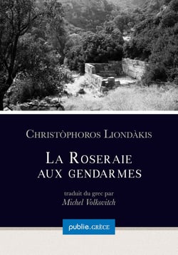 La roseraie aux gendarmes - un poète contemporain renouvelant les mythes de la Crète