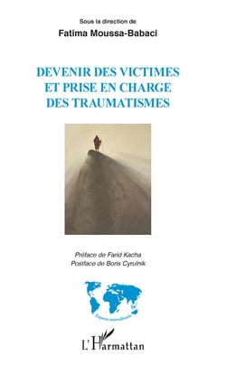 Devenir des victimes et prise en charge des traumatismes - Sous la direction de Fatima Moussa-Babaci