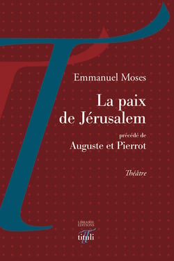 La paix de Jérusalem - précédé de Auguste et Pierrot