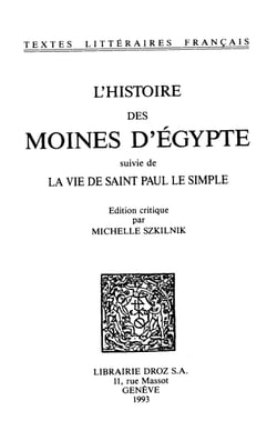 L’Histoire des moines d’Egypte - Suivie de La Vie de Saint-Paul le Simple