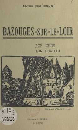Bazouges-sur-Le-Loir - Son église, son château