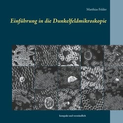 Einführung in die Dunkelfeldmikroskopie - kompakt und verständlich