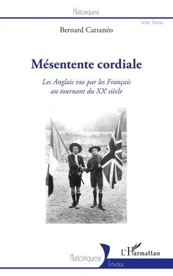 Mésentente cordiale - Les Anglais vus par les Français au tournant du XXe siècle.