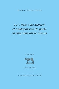 Le « livre » de Martial et l’autoportrait du poète en épigrammatiste romain