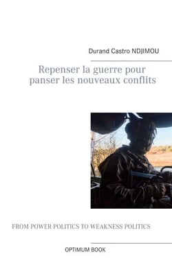 Repenser la guerre pour panser les nouveaux conflits - Fin de la guerre, vers une construction sociale pour panser les nouveaux conflits