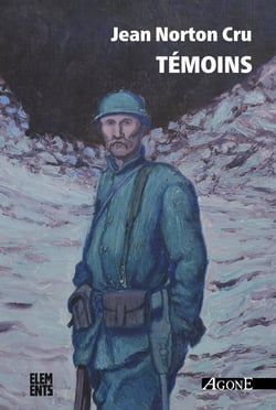 Témoins - Essai d’analyse et de critique des souvenirs de combattants édités en français de 1915 à 1928