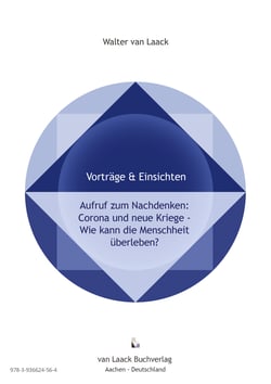 Aufruf zum Nachdenken: Corona und Neue Kriege - Wie kann die Menschheit überleben? - Call for Reflection: Corona and New Wars - How can Mankind survive?