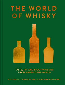 The World of Whisky - Taste, try and enjoy whiskies from around the world