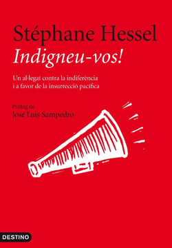 Indigneu-vos! - Un al·legat contra la indiferència i a favor de la insurrecció pacífica