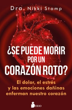 ¿Se  puede morir por un corazón roto? - El dolor, el estrés y las emociones dañinas enferman nuestro corazón