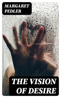 The Vision of Desire