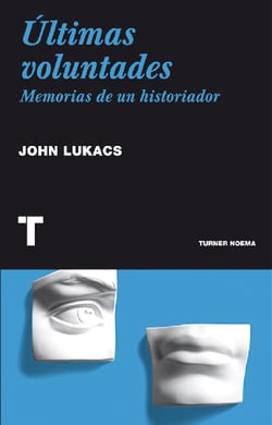 Últimas voluntades - Memorias de un historiador