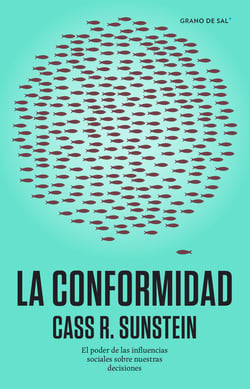 La conformidad - El poder de las influencias sociales sobre nuestras decisiones