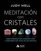Meditación con cristales - Cómo conseguir una atención plena y consciente con ayuda de los cristales