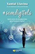 somdigitals - Quins seran els protagonistes de la Revolució digital