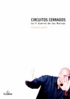 Circuitos Cerrados. La segunda guerra de las marcas