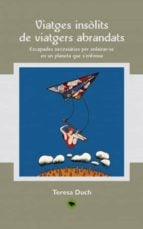 VIATGES INSÒLITS DE VIATGERS ABRANDATS