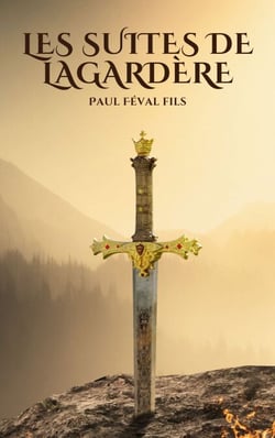 Les Suites de Lagardère - Volume VII - Les Jumeaux de Nevers Le Parc-aux-cerfs