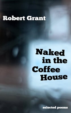 Naked in the Coffee House - Selected Poems