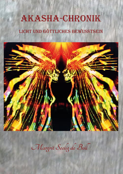 Akasha-Chronik - Licht und göttliches Bewusstsein