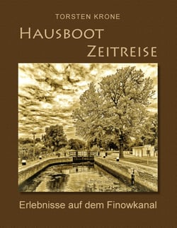 Hausboot Zeitreise - Erlebnisse auf dem Finowkanal