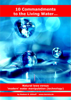 10 Commandments to the Living Water - Laws of nature vs. 'modern' water manipulation (technology)