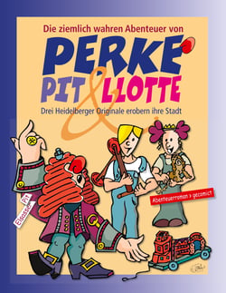 Perke, Pit &amp; Llotte - Drei Heidelberger Originale erobern ihre Stadt