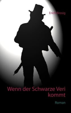 Wenn der Schwarze Veri kommt - Roman