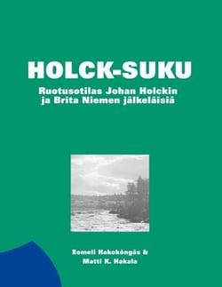 Holck-suku - Ruotusotilas Johan Holckin ja Brita Niemen jälkeläisiä