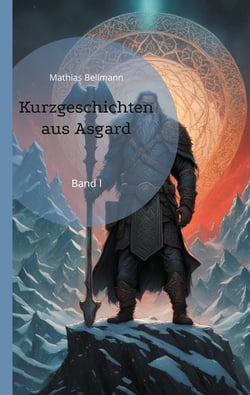 Kurzgeschichten aus Asgard - Band I