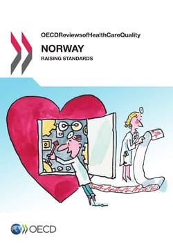 OECD Reviews of Health Care Quality: Norway 2014 - Raising Standards
