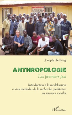 Anthropologie : les premiers pas - Introduction à la modélisation et aux méthodes de la recherche qualitative en sciences sociales