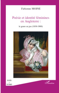 Poésie et identité féminines en Angleterre - Le genre en jeu (1830-1900)