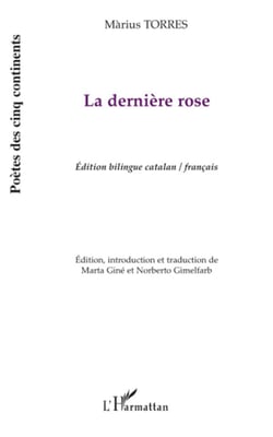 La dernière rose - Edition bilingue catalan/français