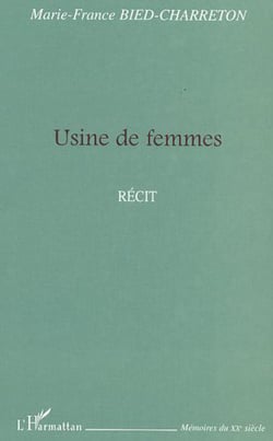 Usine de femmes - Récit