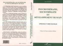 Psychothérapie, sociothérapie et développement humain - Approches et visées nouvelles