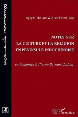 Notes sur la culture et la religion en péninsule indochinois - En hommage à P.B. Lafont