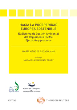 Hacia la prosperidad europea sostenible - El Sistema de Gestión ambiental del Reglamento EMAS. Ejecución y Procesos