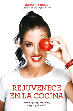 Rejuvenece en la cocina - Recetas para ganar salud, alegría y vitalidad