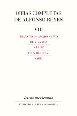 Obras completas, VIII - Tránsito de Amado Nervo, De viva voz, A lápiz, Tren de ondas, Varia