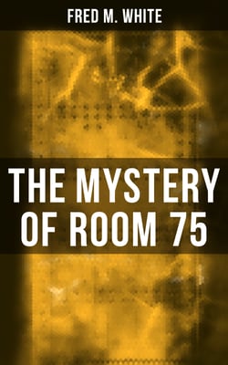 The Mystery of Room 75 - Crime Thriller