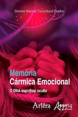 Memória cármica emocional - o dna espiritual oculto