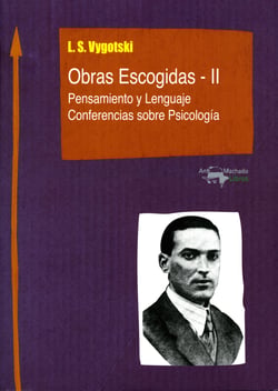 Obras Escogidas - II - Pensamiento y Lenguaje - Conferencias sobre Psicología