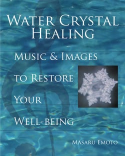 Water Crystal Healing - Music and Images to Restore Your Well-Being