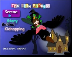 The Little Princess Serena &amp; Story Behind Kidnapping - The Little Princess Serena, #7